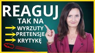 Jak reagować na wyrzuty i pretensje? (4K)