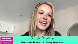 RAPID FIRE ?s with Actress KAYLA WALLACE (Feeling Butterflies & When Calls the Heart)