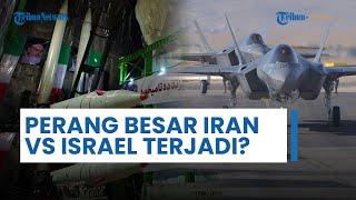 Rangkuman Ke-395: Perang Besar Iran vs Israel Berpotensi Terjadi dalam Waktu Dekat, Pakai Nuklir?