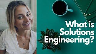 What does a solutions engineer do?