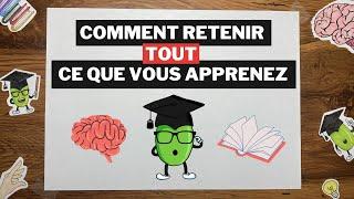 Comment retenir tout ce que vous apprenez