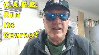 California C.A.R.B.  is it good? or has it run its course