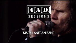 Mark Lanegan Band - 4AD Session