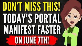 Start June 7 With This Vibration & Watch Your Day Transform!  Abraham Hicks 2025