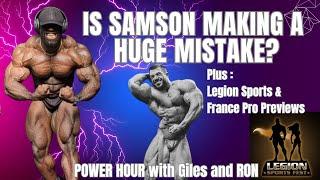 Is Samson making a HUGE mistake? + Legion Sports & France Pro Previews Power Hour 25