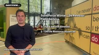 Salesforce Winter '24 Release: Field Service