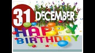 HAPPY BIRTHDAY WISHES 31st DECEMBER 2018|| HAPPY BIRTHDAY WISHES || 31st DEC