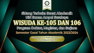 WISUDA KE-105 & 106 UIN SUNAN AMPEL SURABAYA ( 4 Februari 2024 )