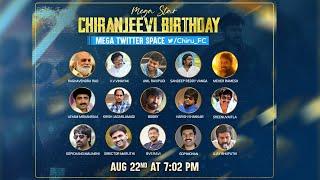 Mega Star Chiranjeevi Birthday Twitter Space | LIVE | Acharya | God Father | #MEGA154