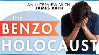 The Benzodiazepine "Holocaust" with James Rath