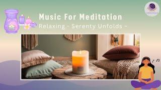 Harmony Within - Soothing Meditation Music - Serenity Unfolds