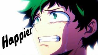 My Hero Academia AMV - Happier (Marshmello)