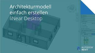 Architekturmodell auf einfache Art und Weise erstellen - liNear für Autodesk Revit