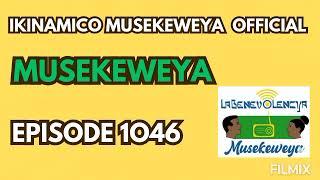 Musekeweya 1046 promo : Ruvubura arakomeje se ?