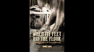 Interview with author Joanne Linzel- When my Feet Hit the Floor