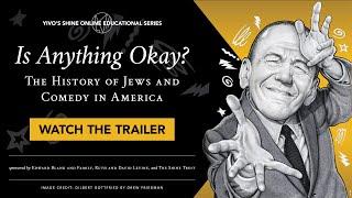 Is Anything Okay? The History of Jews and Comedy in America [Coming Soon!]