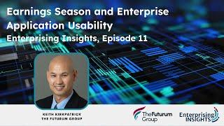 Enterprising Insights: Episode 11 – Earnings Season and Enterprise Application Usability