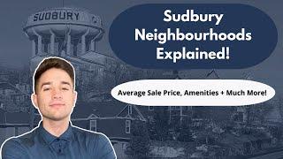 Sudbury (Ontario) Neighbourhoods - Explained!