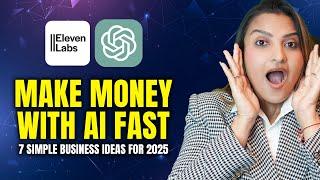 7 AI Business Ideas to Make $10,000 In 2025 | Nirale Pandya