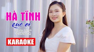 ( KARAOKE ) Hà Tĩnh Quê Ơi | Thanh Quý [ TON NỮ BEAT GỐC DỄ HÁT ]