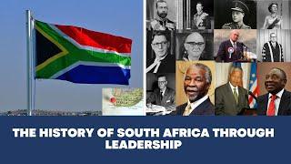 History of South Africa through Leadership