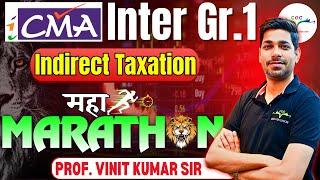 Indirect Taxation (IDT) Complete Marathon | CMA Inter | June/Dec'24 | By Prof. Vinit Kumar Sir