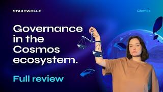 Governance in the Cosmos ecosystem. Full review