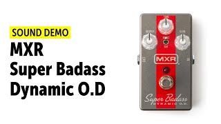 MXR Super Badass Dynamic O.D. - Sound Demo (no talking)