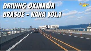 Driving Okinawa!!  Urasoe - Naha Vol.1