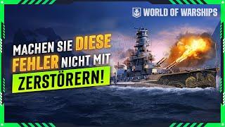 Schlimmste Fehler, die JEDER ZERSTÖRER-SPIELER in WORLD OF WARSHIPS VERMEIDEN sollte!