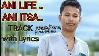 ANI LIFE ANI ITSA FULL AUDIO TRACK WITH LYRICS //KIMSTAR TAPAN//2022 OFFICIAL @maipalaproduction