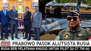 Prabowo Pasok Alutsista dari Rusia & Pelatihan Khusus Jet Tempur Sukhoi Su-27 Untuk Prajurit TNI AU