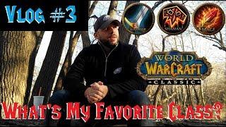 Classic WoW Vlog # 3: What's my Favorite Class?