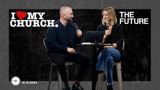 I LOVE MY CHURCH: The Future | Mark & LeeAnn Rampulla