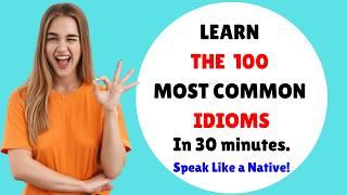 Master 100 English Idioms Sound Fluent & Confident in Any Conversation