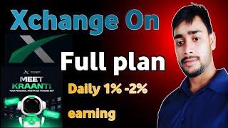 Xchange On full plan | Daily 1-2% earning trading | Arbitraj trading plan | Online earning app ||
