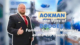 AOKMAN—In the eyes of DODGE's Former General Manager in the CIS countries.