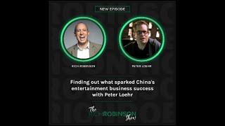 Finding out what sparked China's entertainment business success with Peter Loehr