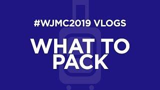 What to Pack | #WJMC2019 Vlogs