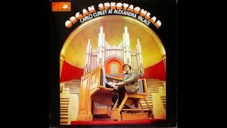 Carlo Curley Organ Spectacular - Vinyl - 1977 - part 1 - Marche Militaire in D - Schubert