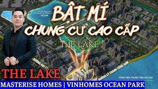 Masterise Homes Mở Bán Phân Khu Mới | THE LAKE - Vinhomes Ocean Park 1