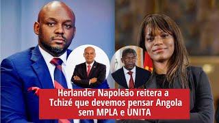 Herlander Napoleão reitera a Tchizé que devemos pensar Angola sem MPLA e UNITA