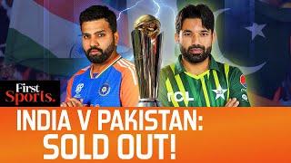 Champions Trophy: India V Pakistan Sold Out, Coldplay of Cricket? | First Sports | N18G