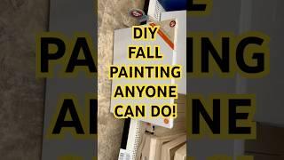 DIY FALL Painting ANYONE CAN DO! #diy #shortsvideo #dollartreediy