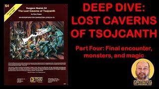 Lost Caverns of Tsojcanth, Part 4