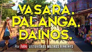 VASARA. PALANGA. DAINOS.  • 2021 Letuviškų Dainų Rinkinys iš Palangos • Koks oras Palangoje?