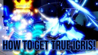 How To Get TRUE IGRIS! | Anime Spirits