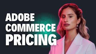 Adobe Commerce Pricing / Cost (Magento)