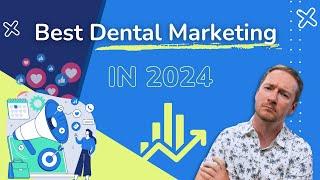 Great Dental Marketing in 2024