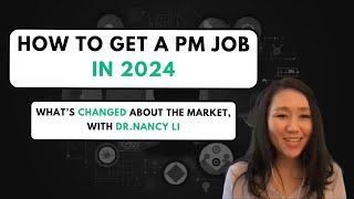 How to get a Product Management Job in 2024, with Dr. Nancy Li